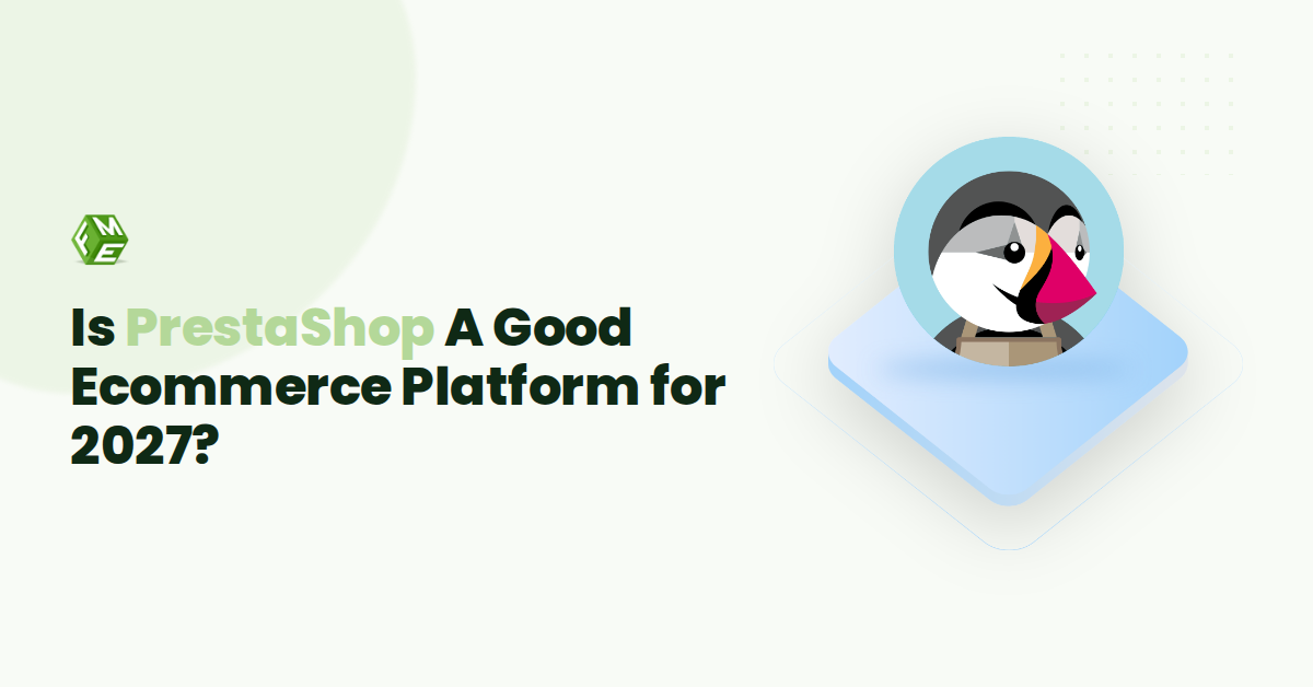 Pourquoi Prestashop est-il une meilleure option pour le e-commerce en 2027 ?